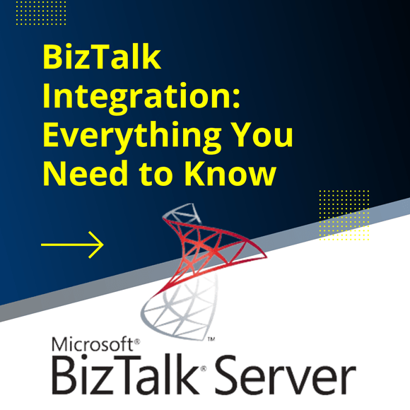 BizTalk: Everything You Need to Know